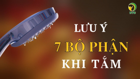 7 bộ phận cần lưu ý khi tắm tránh vi khuẩn tấn công gây bệnh